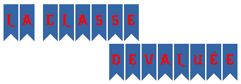 La Classe Dévalu&eacutee;
          The Grade Of Devalue